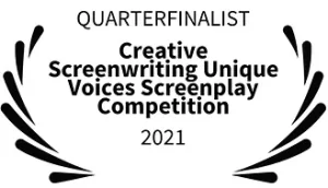QUARTERFINALIST - Creative Screenwriting Unique Voices Screenplay Competition - 2021(1)_jp